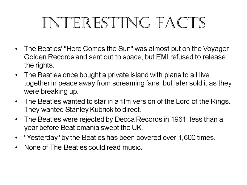 Interesting facts  The Beatles' 